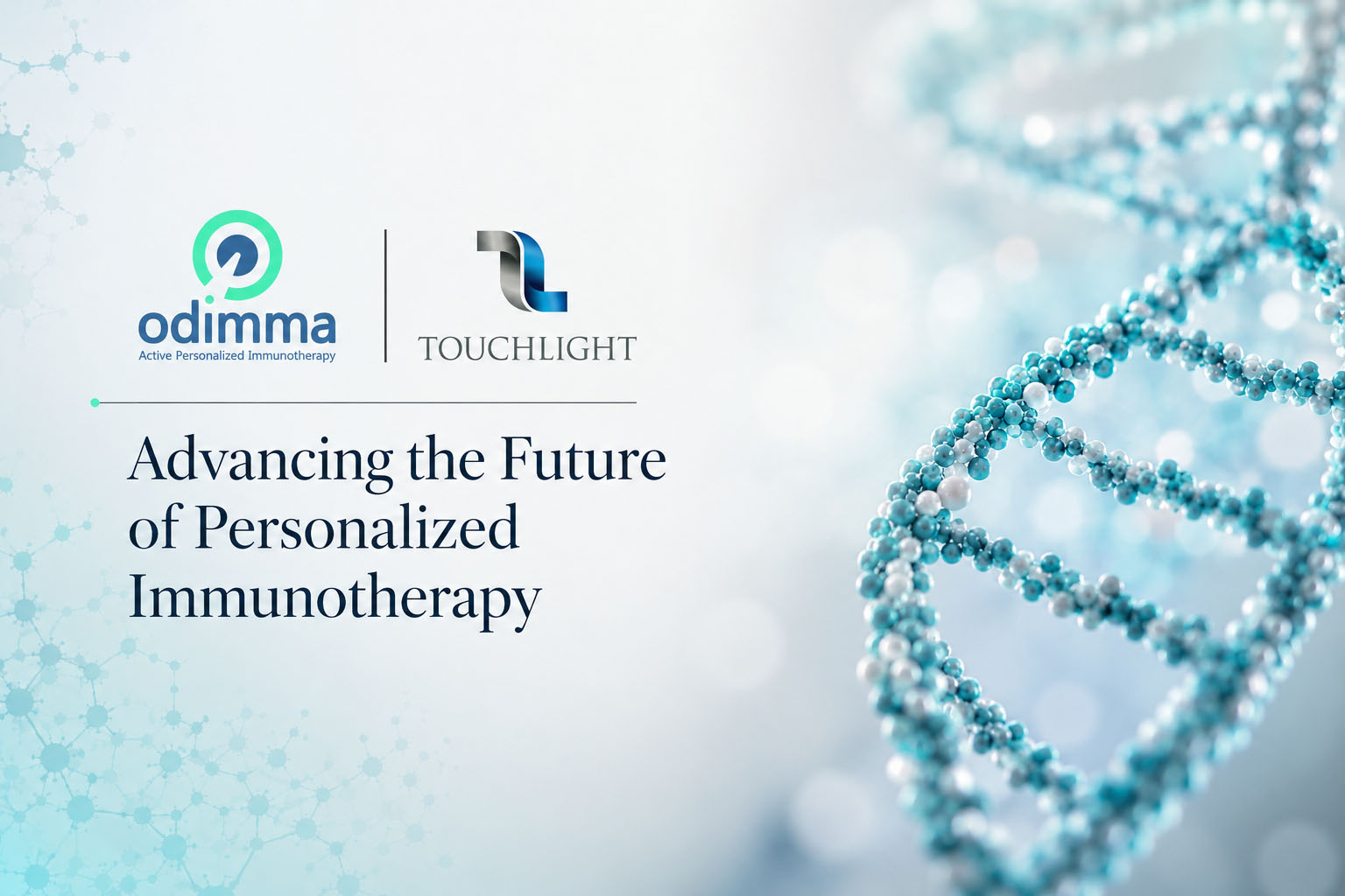 Odimma Therapeutics Strengthens Its Platform Through Strategic Partnership with Touchlight